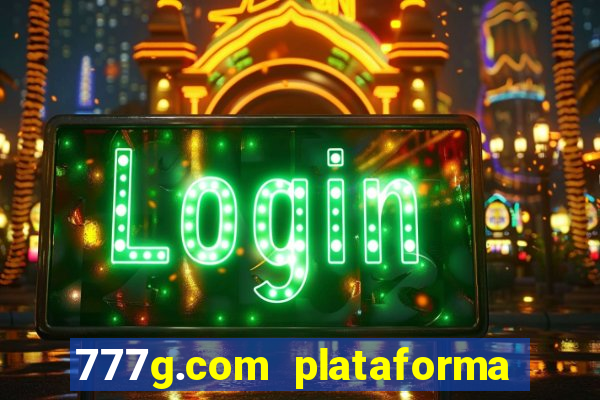 777g.com plataforma de jogos